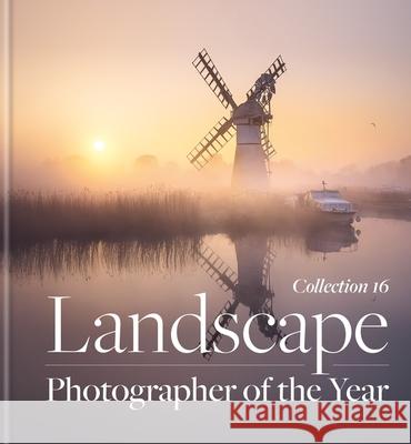 Landscape Photographer of the Year: Collection 16 Charlie Waite 9781781579404 Octopus Publishing Group - książka