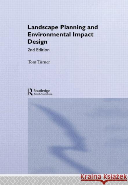 Landscape Planning And Environmental Impact Design Tom Turner Tom Turner  9781857283211 Taylor & Francis - książka