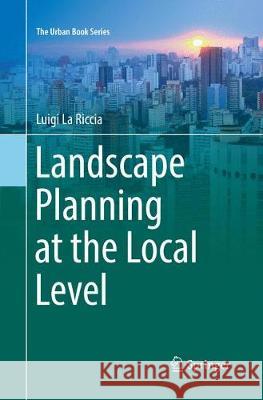 Landscape Planning at the Local Level Luigi L 9783319861449 Springer - książka