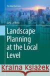 Landscape Planning at the Local Level Luigi L 9783319861449 Springer