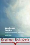 Landscape Poetics Monika Szuba 9781474484206 Edinburgh University Press