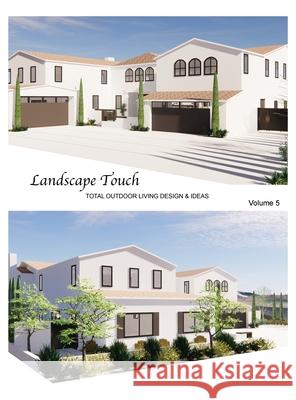 Landscape Touch Vol. 5: Total Outdoor Living: Design & Ideas Sun Mi Kwon 9781963967265 Cnk Cornerstone - książka