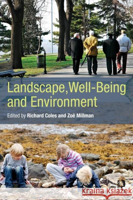 Landscape, Well-Being and Environment Richard Coles 9780415831512  - książka