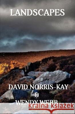 Landscapes Wendy Webb David Norris-Kay Ct Meek 9798838276872 Independently Published - książka