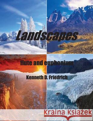 Landscapes - flute and euphonium Friedrich, Kenneth 9781517007430 Createspace - książka