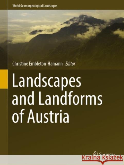 Landscapes and Landforms of Austria Christine Embleton-Hamann   9783030928131 Springer Nature Switzerland AG - książka