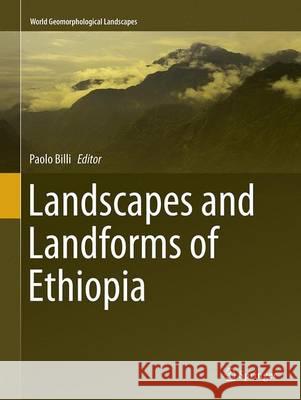 Landscapes and Landforms of Ethiopia Paolo Billi 9789402400274 Springer - książka