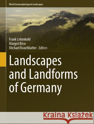 Landscapes and Landforms of Germany Frank Lehmkuhl Margot B?se Michael Krautblatter 9783031778759 Springer - książka