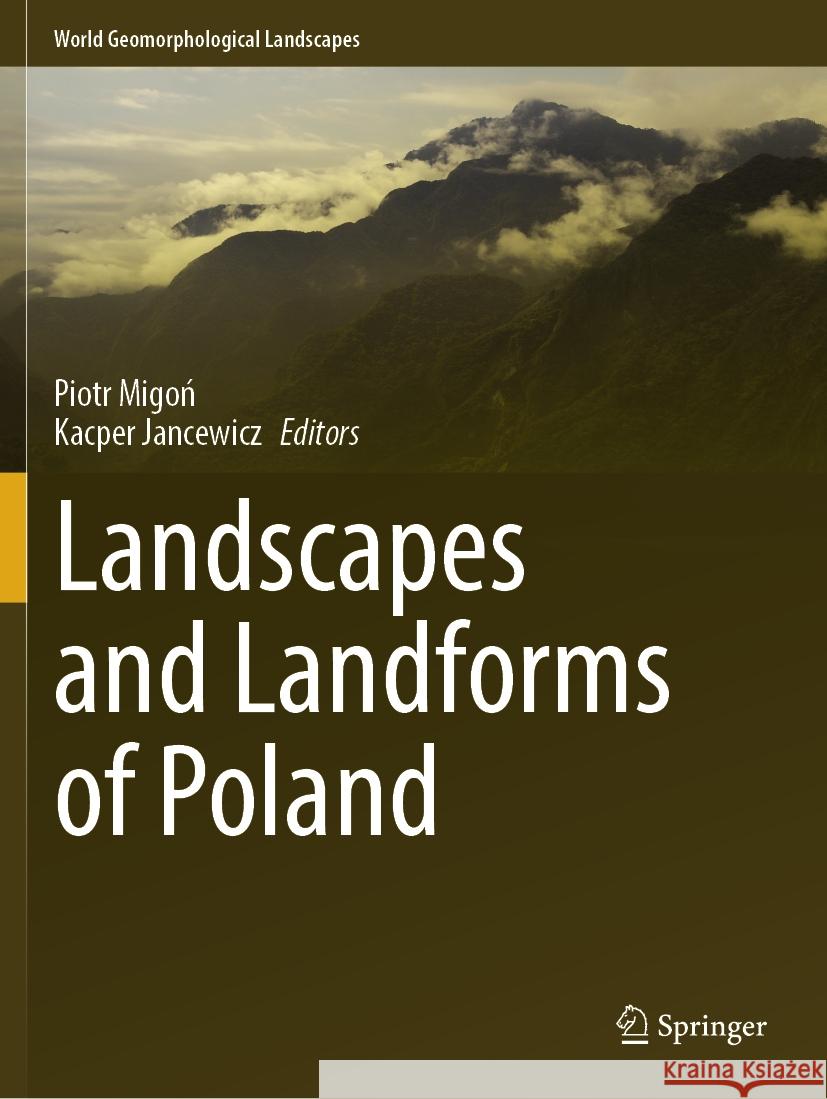 Landscapes and Landforms of Poland Piotr Migoń, Kacper Jancewicz 9783031457647 Springer International Publishing AG - książka