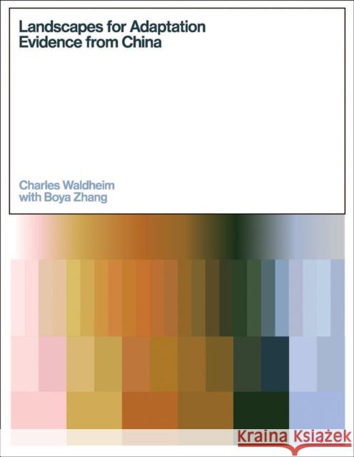 Landscapes for Adaptation: Evidence from China Charles Waldheim 9781961856332 Axio - książka