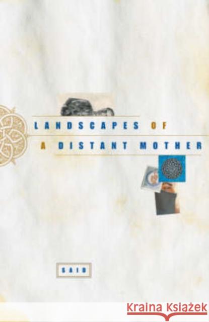 Landscapes of a Distant Mother Said                                     Kenneth J. Northcott 9780226733760 University of Chicago Press - książka