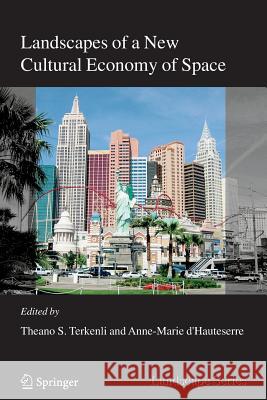 Landscapes of a New Cultural Economy of Space Theano S. Terkenli Anne-Marie D'Hauteserre 9789048170401 Not Avail - książka