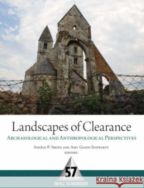 Landscapes of Clearance: Archaeological and Anthropological Perspectives Smith, Angele 9781598742664 Left Coast Press - książka