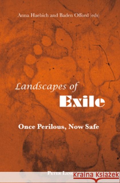 Landscapes of Exile: Once Perilous, Now Safe Haebich, Anna 9783039110902 Peter Lang AG - książka