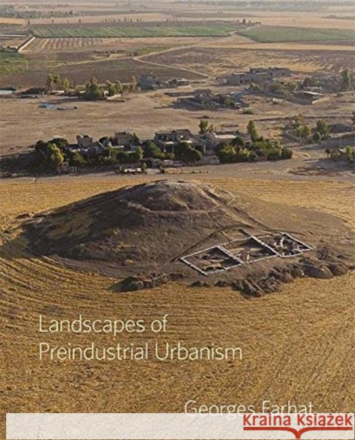 Landscapes of Preindustrial Urbanism Georges Farhat 9780884024712 Dumbarton Oaks Research Library & Collection - książka