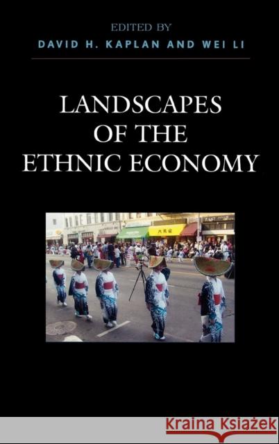 Landscapes of the Ethnic Economy David Kaplan 9780742529472 Rowman & Littlefield Publishers - książka
