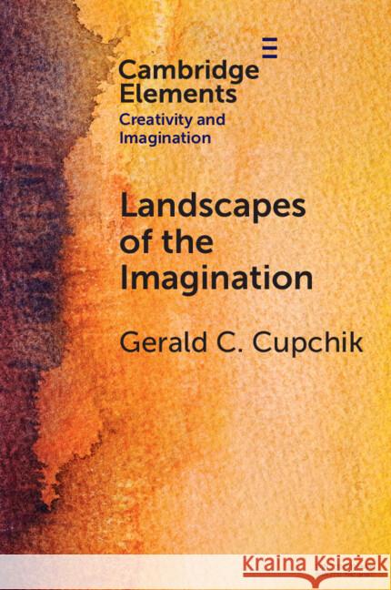 Landscapes of the Imagination Gerald C. Cupchik 9781009472074 Cambridge University Press - książka