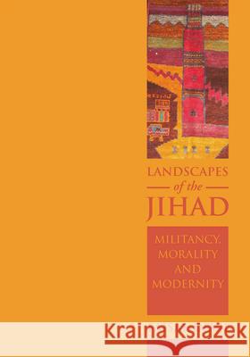 Landscapes of the Jihad: Militancy, Morality, Modernity Faisal Devji 9780801444371 Cornell University Press - książka