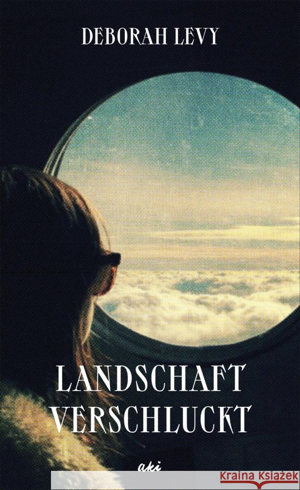 Landschaft verschluckt Levy, Deborah 9783311350033 AKI Verlag - książka