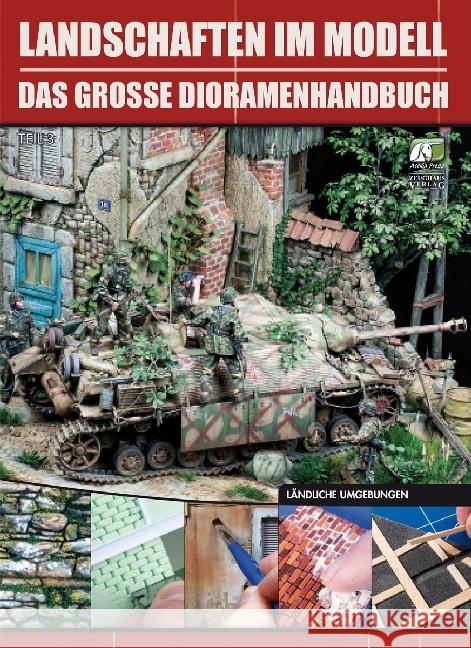 Landschaften im Modell. Tl.3 : Das große Dioramen-Handbuch. Ländliche Umgebungen Cabos, Rodrigo Hernández 9783963600111 Zeughaus / Berliner Zinnfiguren - książka