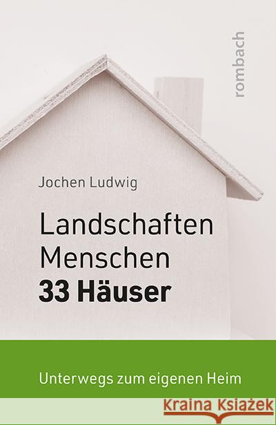 Landschaften, Menschen und 33 Häuser Ludwig, Jochen 9783793051954 Rombach - książka