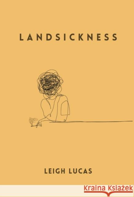 Landsickness Leigh Lucas 9781961209091 Tupelo Press, Incorporated - książka