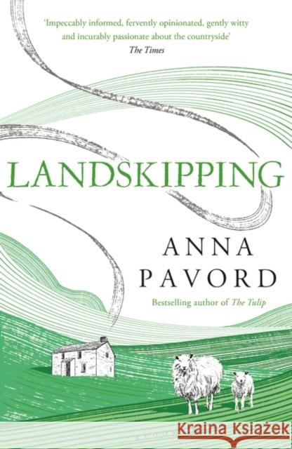 Landskipping: Painters, Ploughmen and Places Anna Pavord 9781408868935  - książka