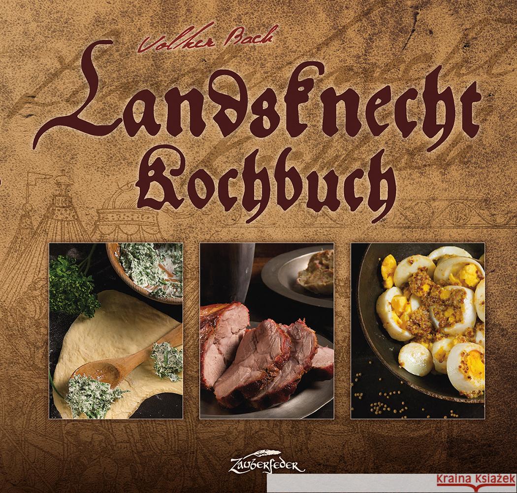 Landsknecht-Kochbuch Bach, Volker 9783964810120 Zauberfeder Verlag - książka
