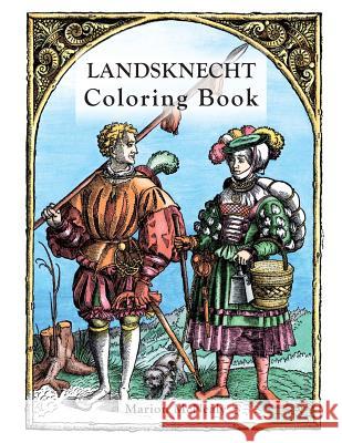 Landsknect Coloring Book Marion McNealy 9780998597706 Nadel Und Faden LLC - książka
