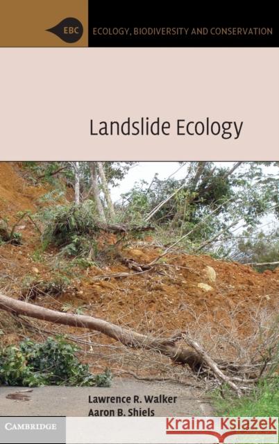 Landslide Ecology Lawrence R. Walker Aaron B. Shiels  9780521190527 Cambridge University Press - książka