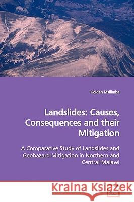 Landslides: Causes, Consequences and their Mitigation Msilimba, Golden 9783639166743 VDM Verlag - książka