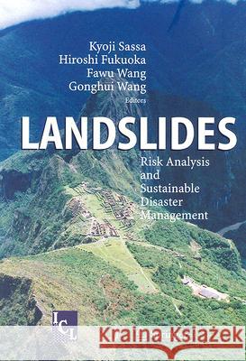 Landslides: Risk Analysis and Sustainable Disaster Management Kyoji Sassa Gonghui Wang Hiroshi Fukuoka 9783540286646 Springer - książka