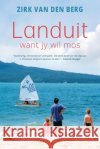 Landuit: Want jy wil mos Zirk Van Den Berg 9780624096320 Tafelberg
