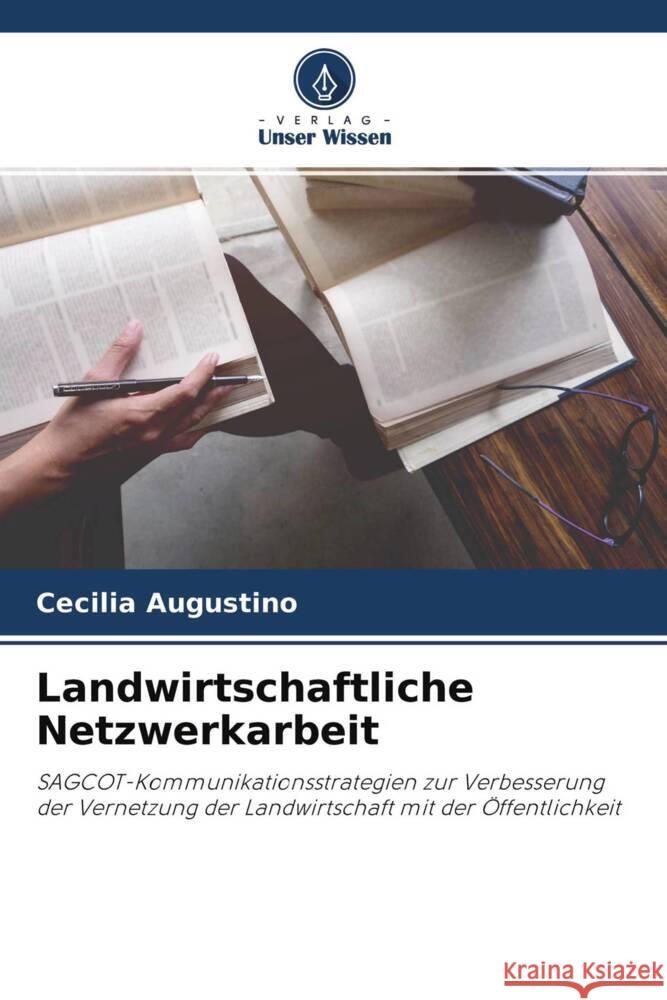 Landwirtschaftliche Netzwerkarbeit Augustino, Cecilia 9786204501826 Verlag Unser Wissen - książka