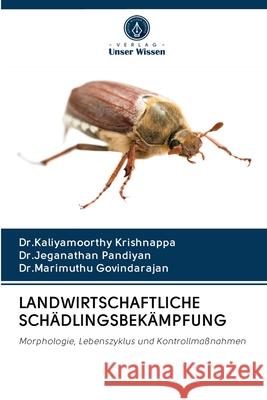 Landwirtschaftliche Schädlingsbekämpfung Krishnappa, Dr Kaliyamoorthy 9786202602662 Verlag Unser Wissen - książka