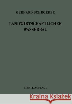 Landwirtschaftlicher Wasserbau Gerhard Schroeder 9783642950353 Springer - książka