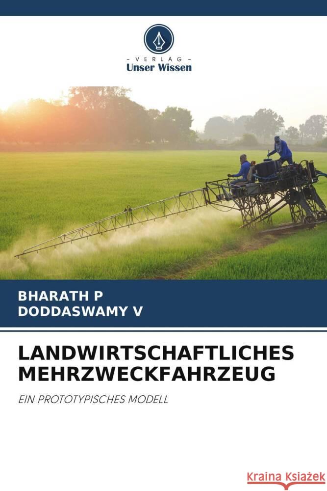 LANDWIRTSCHAFTLICHES MEHRZWECKFAHRZEUG P, Bharath, V, Doddaswamy 9786204799339 Verlag Unser Wissen - książka