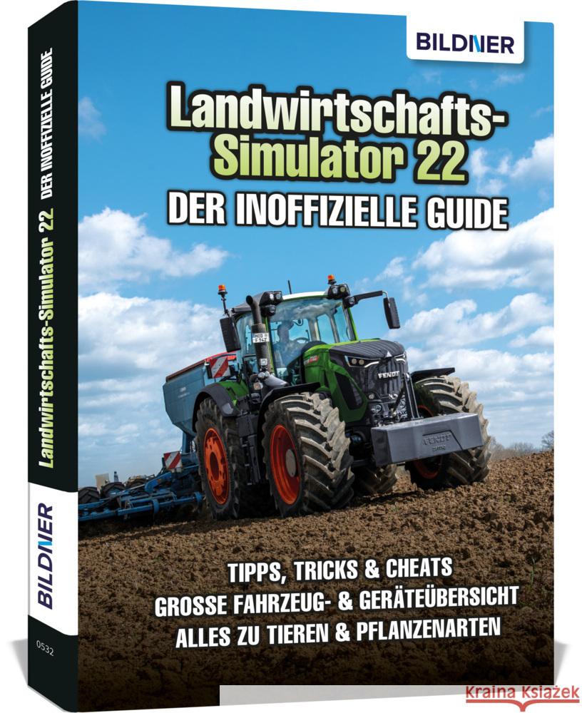Landwirtschaftssimulator 22 - Der inoffizielle Guide Zintzsch, Andreas, Kübler, Aaron, Hardouin, Anne-Sophie 9783832805098 BILDNER Verlag - książka