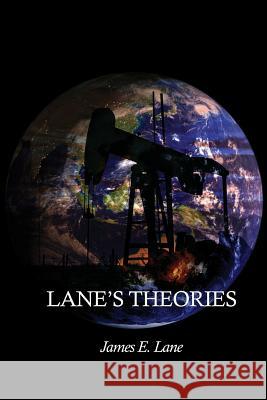 Lane's Theories James E. Lane 9781480926967 Dorrance Publishing Co. - książka