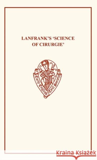 Lanfrank's Science of Cirurgie  9780859918565 Early English Text Society - książka