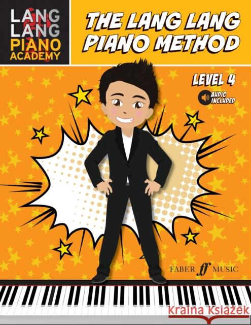 Lang Lang Piano Academy -- The Lang Lang Piano Method: Level 4, Book & Online Audio Lang Lang 9780571539147 Faber Music Ltd - książka