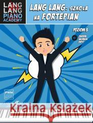 Lang Lang: szkoła na fortepian 3 Lang Lang, Mariola Bukowiec 9788322451472 Polskie Wydawnictwo Muzyczne - książka