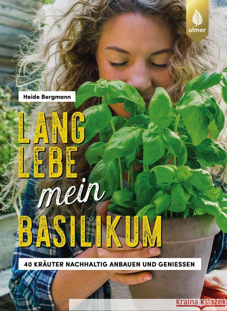 Lang lebe mein Basilikum! Bergmann, Heide 9783818618698 Verlag Eugen Ulmer - książka