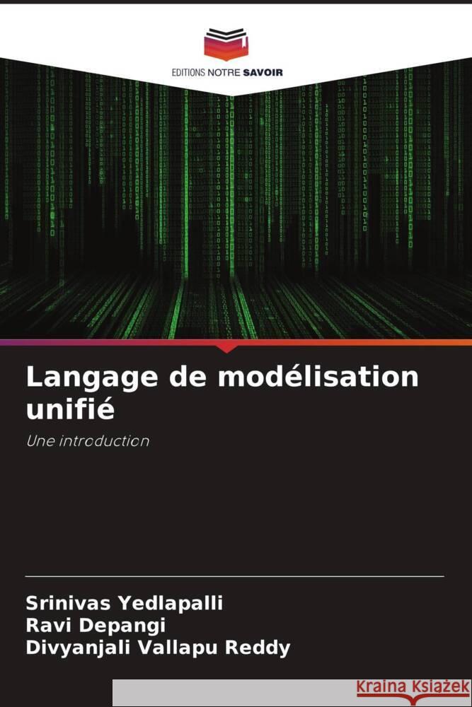 Langage de modélisation unifié Yedlapalli, Srinivas, Depangi, Ravi, Vallapu Reddy, Divyanjali 9786205153666 Editions Notre Savoir - książka