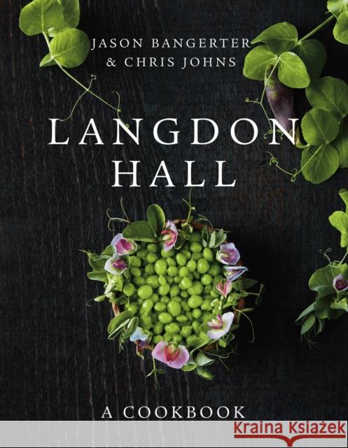 Langdon Hall: A Cookbook Jason Bangerter Chris Johns 9780735237223 Prentice Hall Press - książka