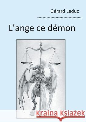 L'ange ce démon Leduc, Gérard 9782322254521 Books on Demand - książka