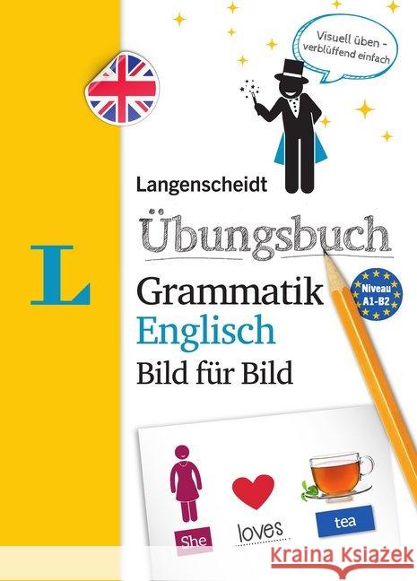 Langenscheidt Übungsbuch Grammatik Englisch Bild für Bild : Das visuelle Übungsbuch für den leichten Einstieg. Niveau A1-B2  9783125631816 Langenscheidt bei PONS - książka