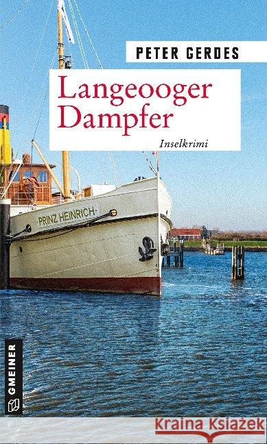Langeooger Dampfer : Inselkrimi Gerdes, Peter 9783839226667 Gmeiner-Verlag - książka