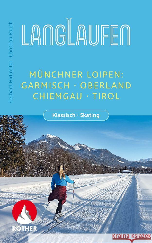 Langlaufen - Münchner Loipen Hirtlreiter, Gerhard, Rauch, Christian 9783763358168 Bergverlag Rother - książka