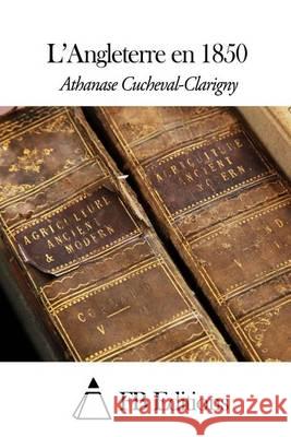 L'Angleterre en 1850 Fb Editions 9781505458251 Createspace - książka